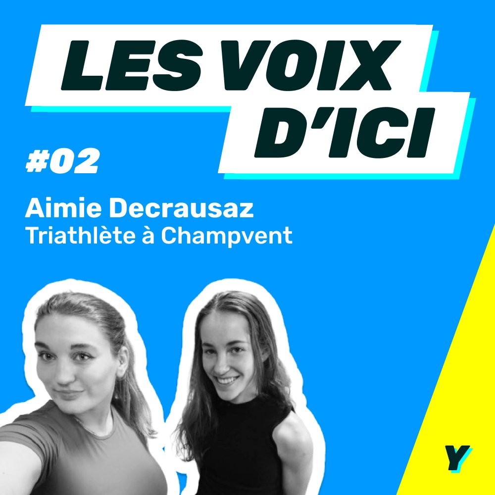 Les Voix d’ici, épisode 2 : Aimie Decrausaz, triathlète à Champvent.